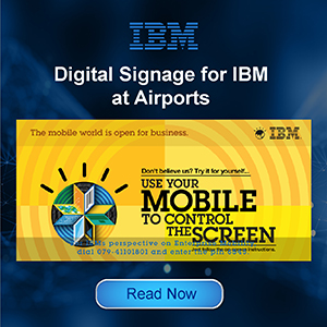 Mobile Controlled Digital Signage Campaign Of IBM at Airport